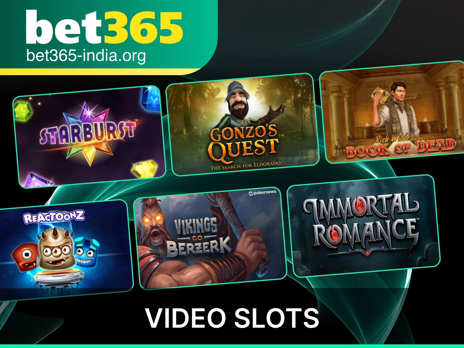 Spin the latest video Slot games at official Bet365 India today.