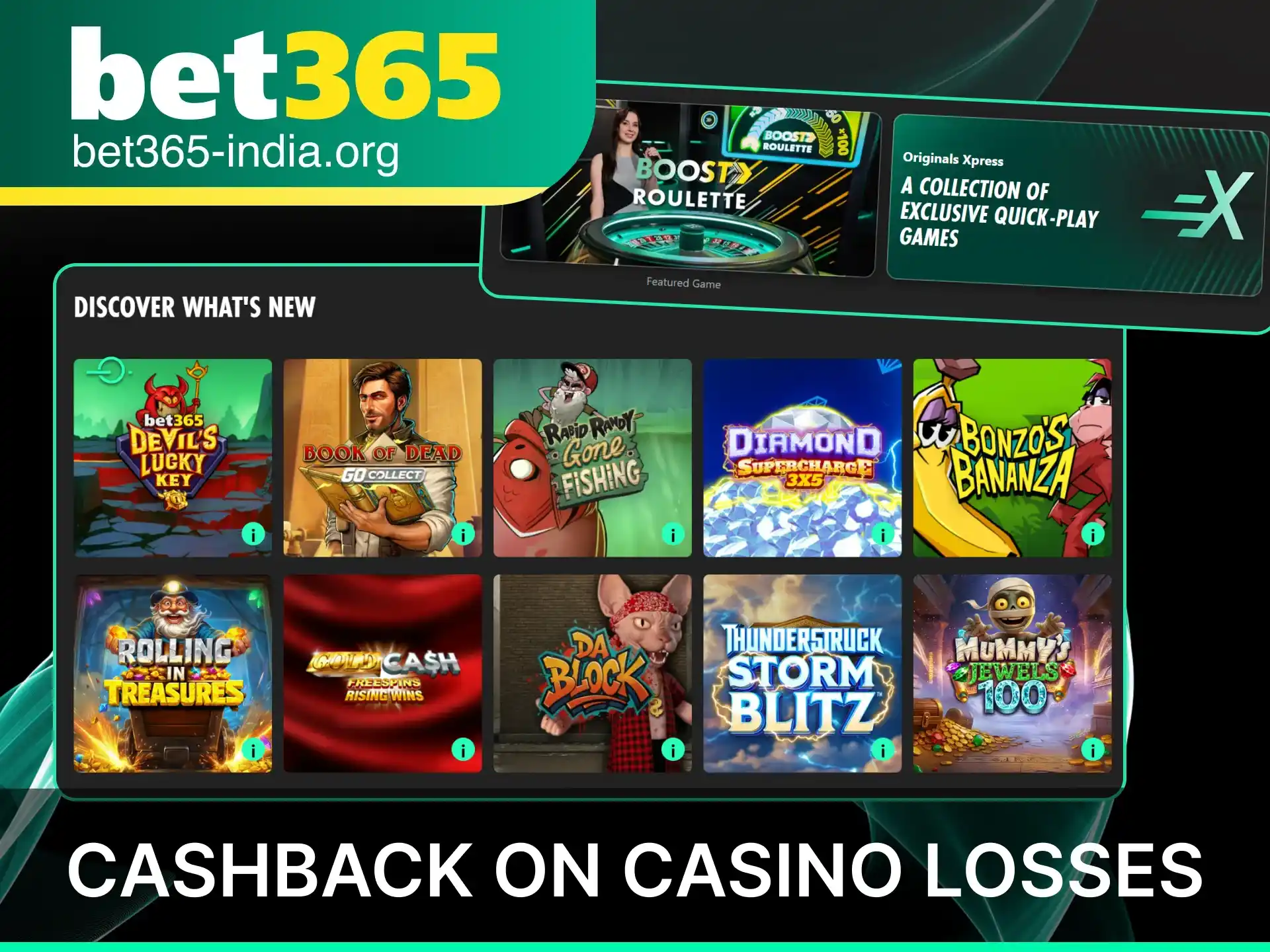 Recover a percentage of your losses with Bet365 casino cashback program.